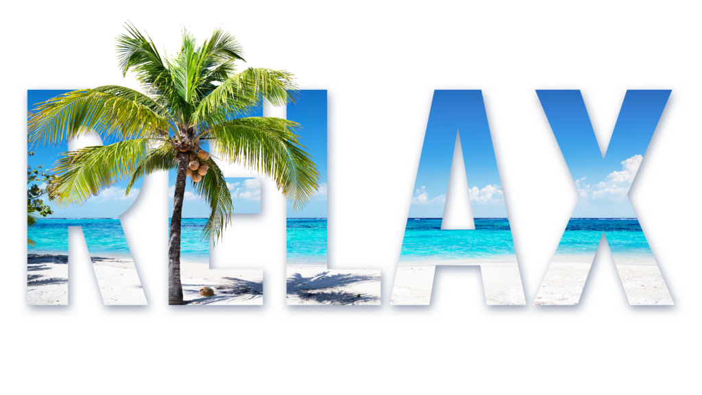 The word relax, in it - a tropical beach